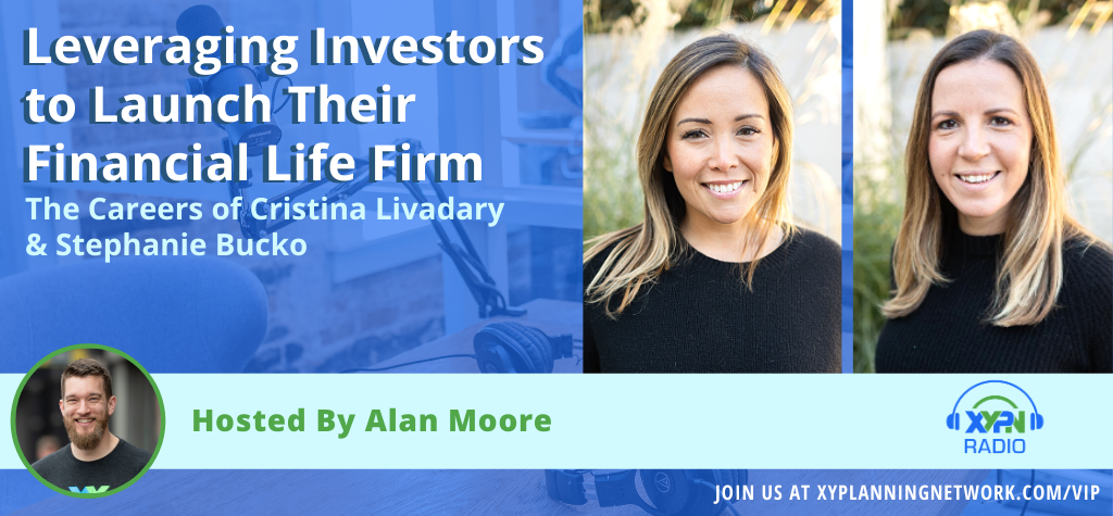 "Leveraging Investors to Launch Their Financial Life Firm - The Careers of Cristina Livadary and Stephanie, Hosted by Alan Moore