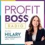 Profit Boss Radio with Hilary