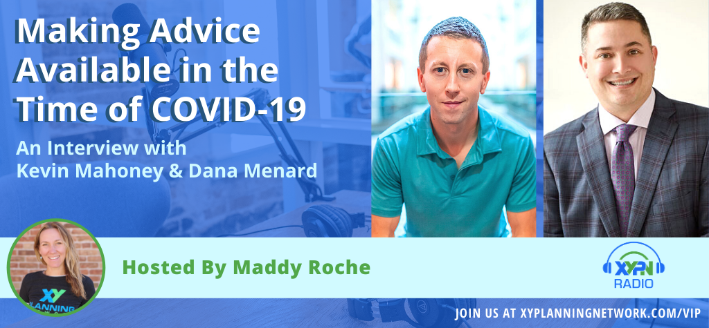 "Making Advice Available in the Time of COVID-19, An Interview with Kevin Mahoney & Dana Menard"