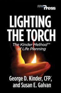 Book cover of Lighting the Torch The Kinder Method™ of Life Planning by George Kinder and Susan Galvan