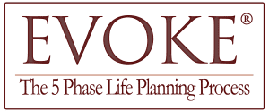 EVOKE The 5 Phase Life Planning Process